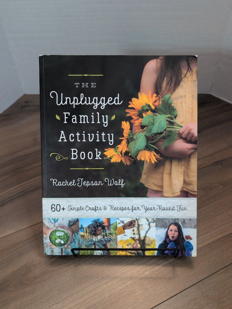 The Unplugged Family Activity Book 50 Simple Crafts and Recipes for Year-round Fun