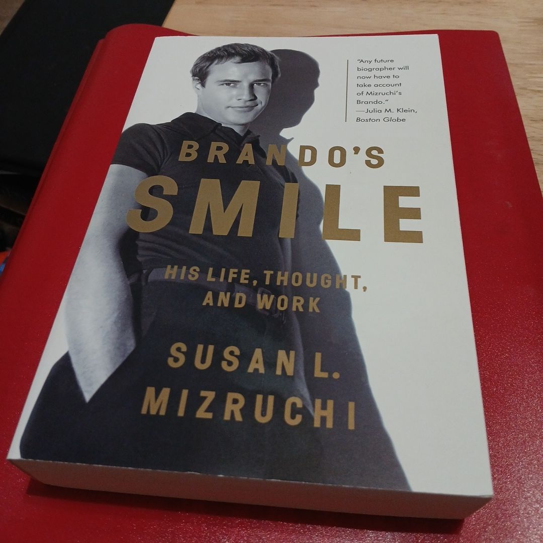 Brando's Smile His Life, Thought, and Work