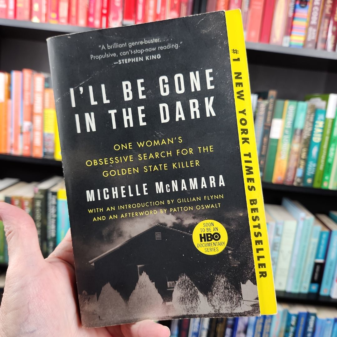 I'll Be Gone in the Dark