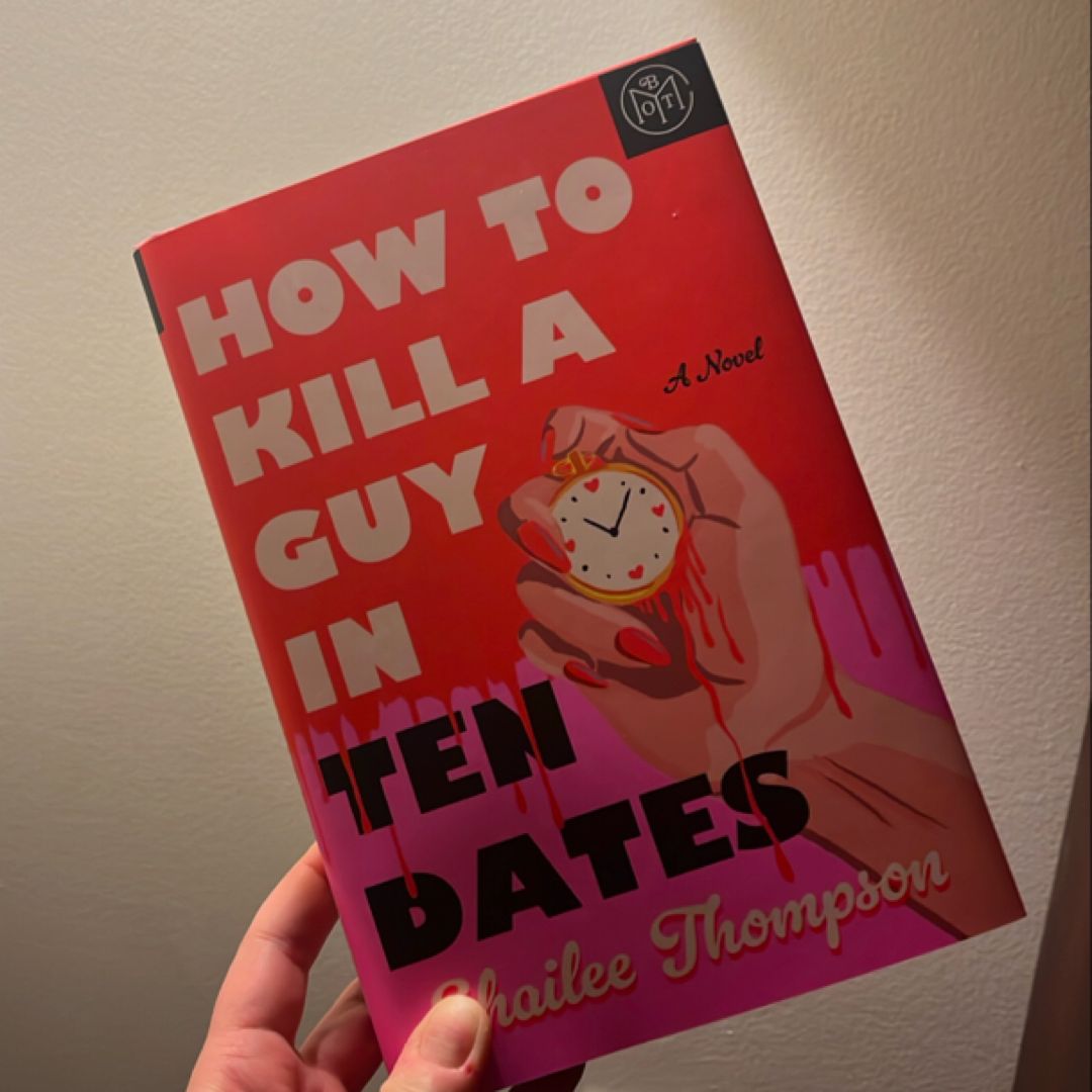 How to Kill A Guy In Ten Dates