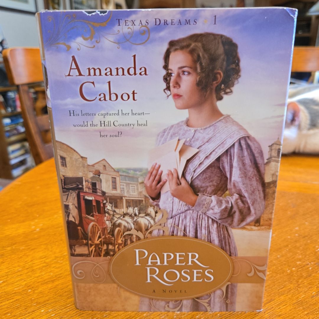 Paper Roses A Novel :Texas Dreams, Book 1