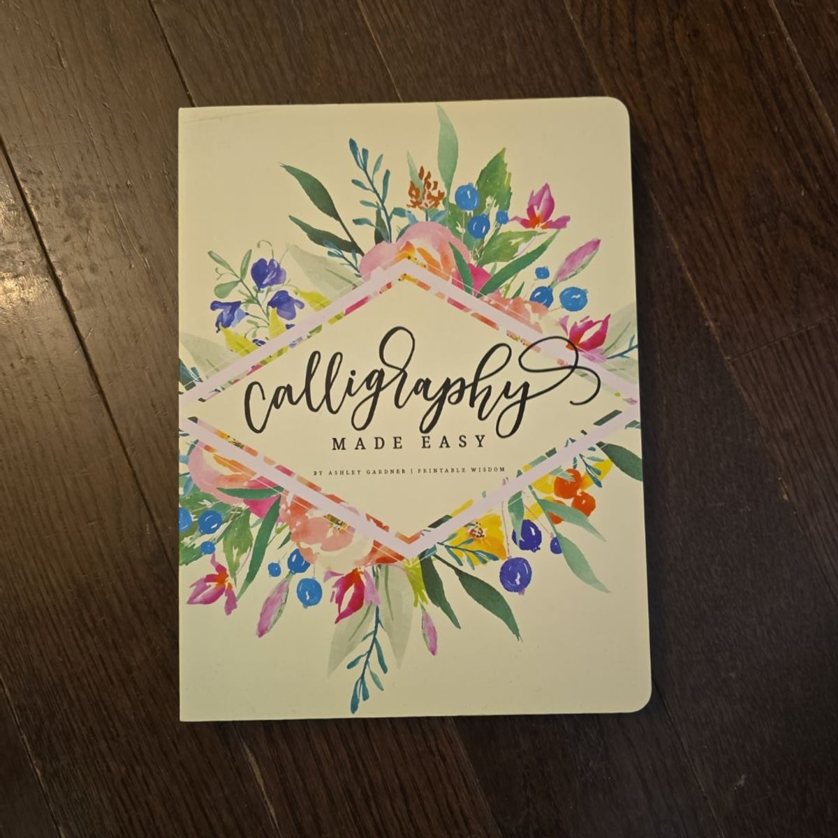 Calligraphy Made Easy by Ashley Gardner, | PangoBooks