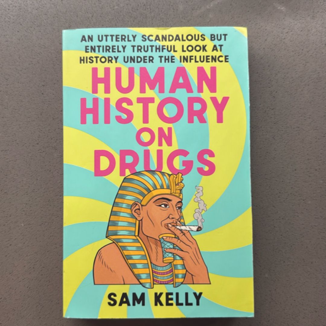 Human History on Drugs