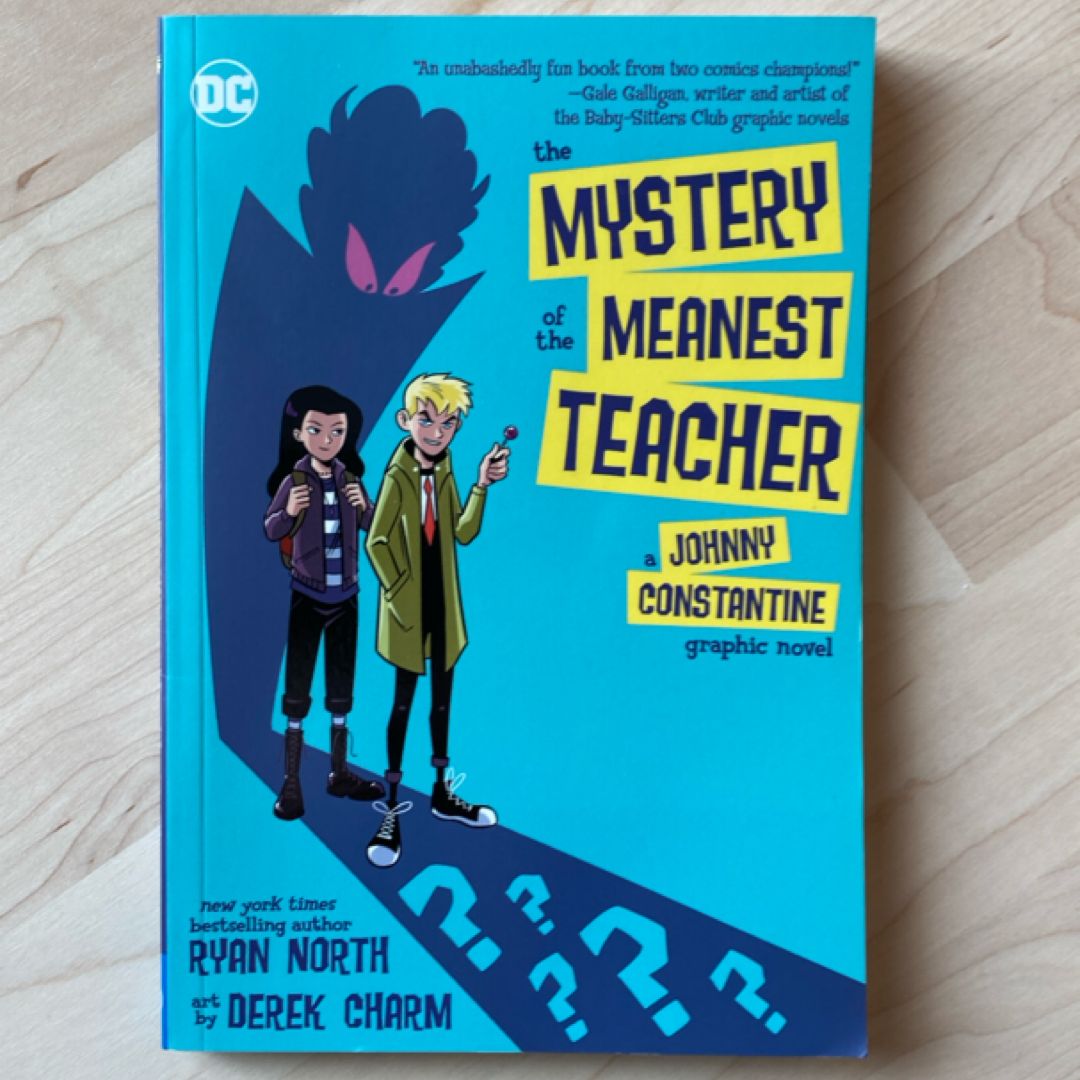 The Mystery of the Meanest Teacher: a Johnny Constantine Graphic Novel