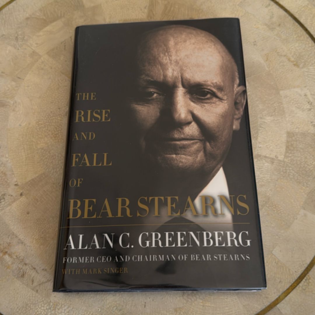 The Rise and Fall of Bear Stearns