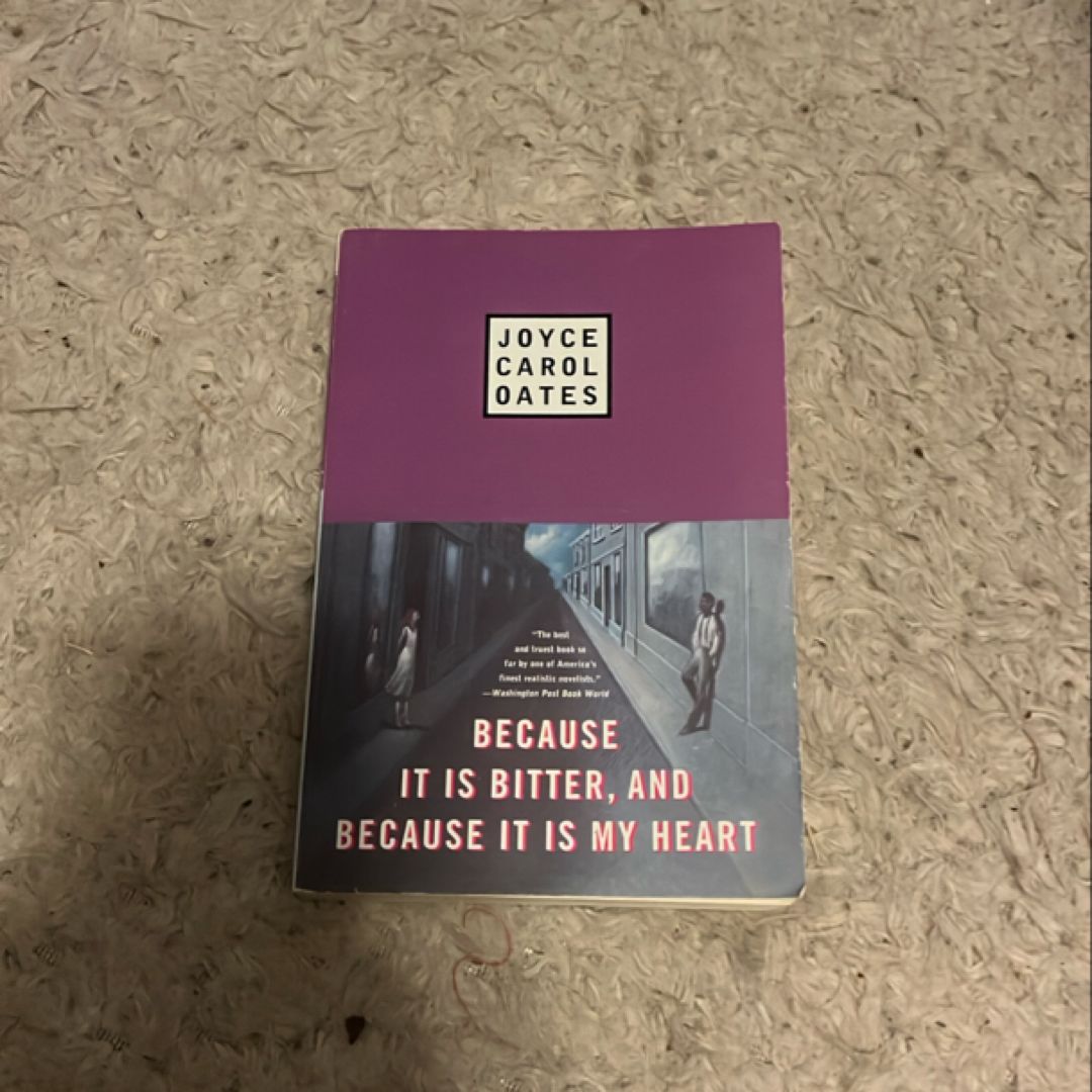 Because It Is Bitter, and Because It Is My Heart