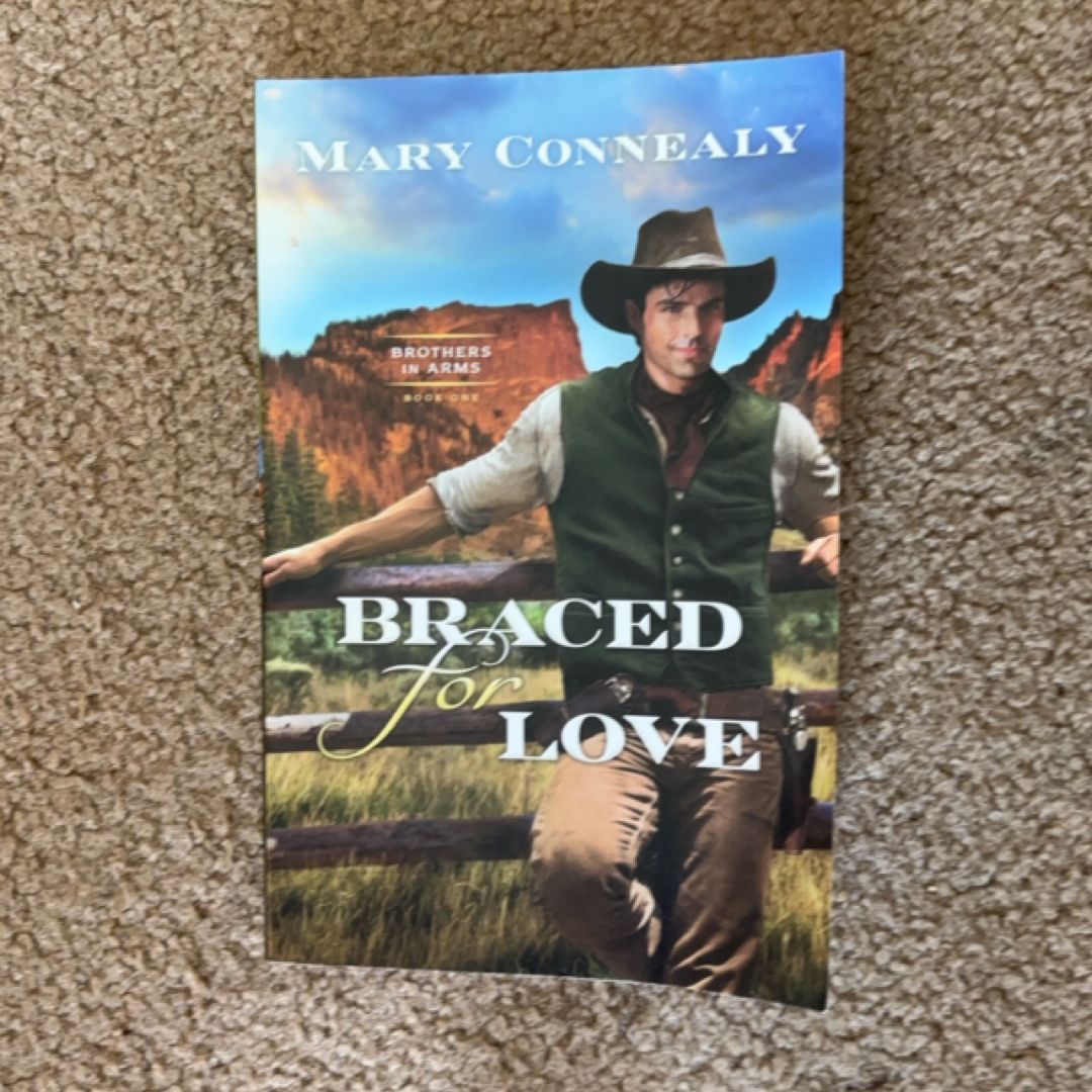 Braced for Love