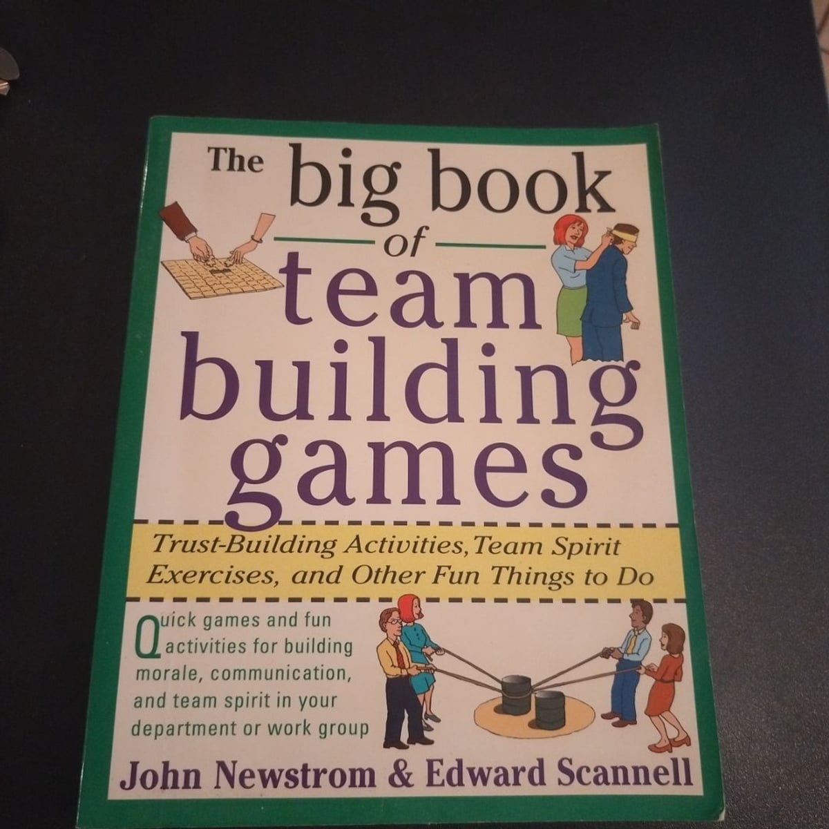 The Big Book of Team Building Games: Trust-Building Activities, Team ...