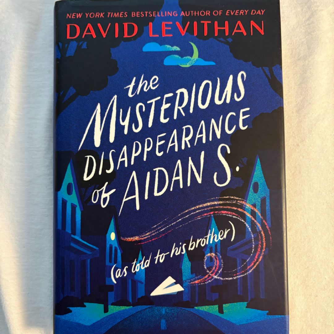 The Mysterious Disappearance of Aidan S. (as Told to His Brother)
