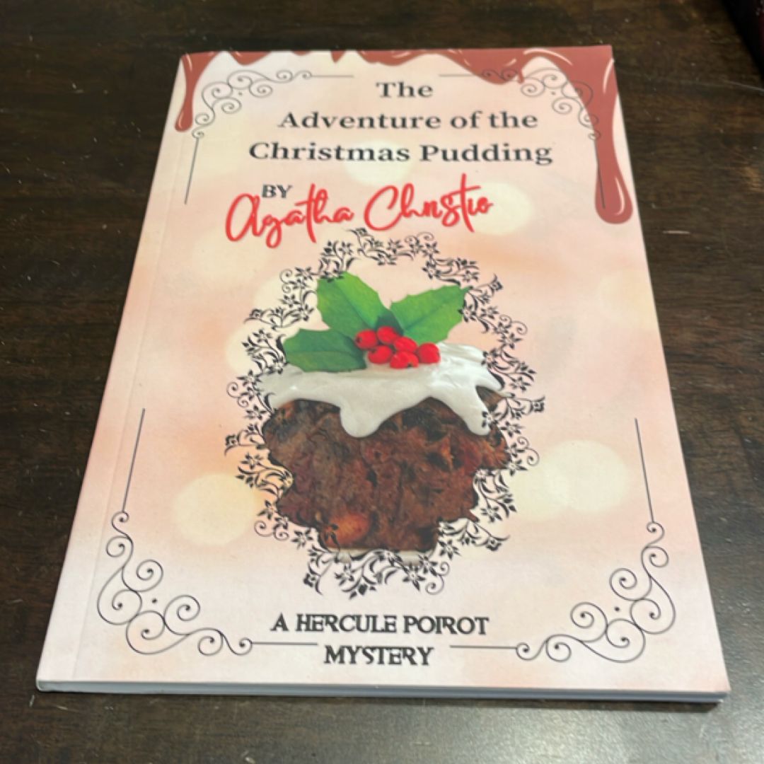 The Adventure of the Christmas Pudding by Agatha Christie : a Hercule Poirot Mystery