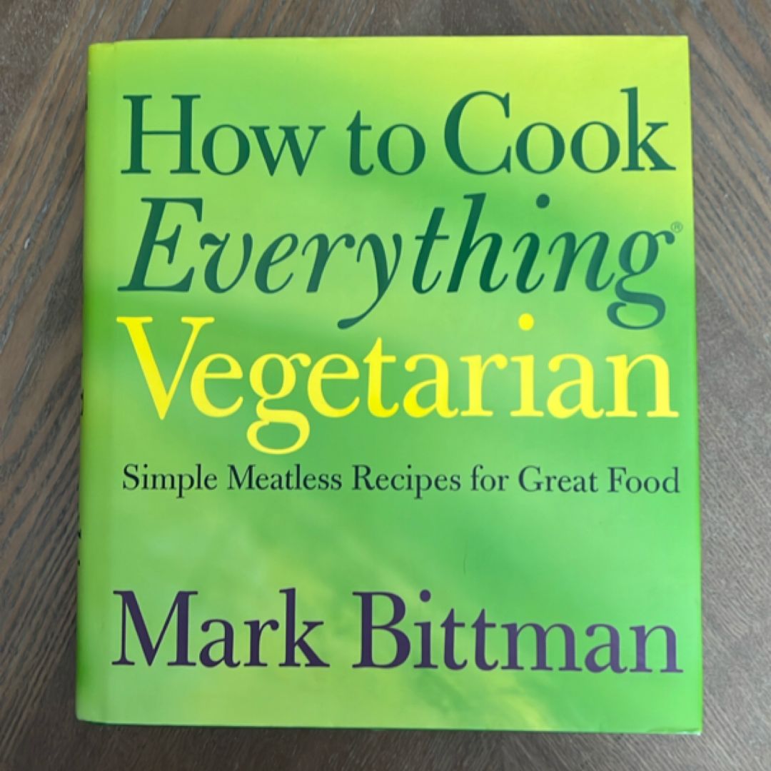 How to Cook Everything Vegetarian