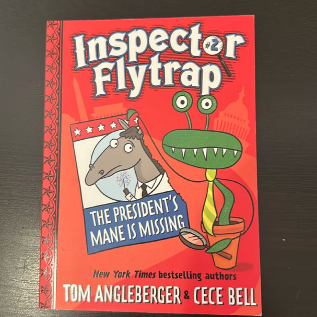 Inspector Flytrap in the President's Mane Is Missing (Inspector Flytrap #2)