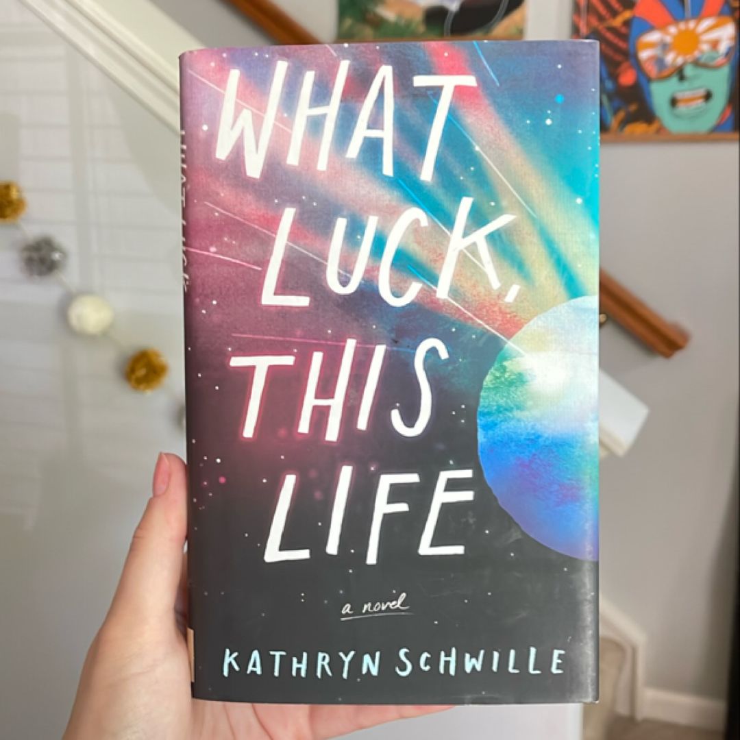 What Luck, This Life