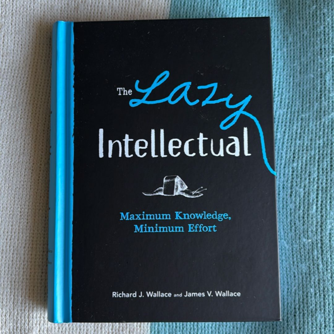 The Lazy Intellectual