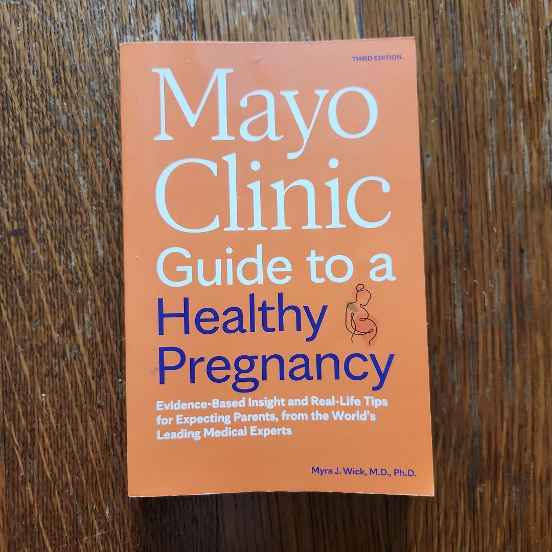 Mayo Clinic Guide to a Healthy Pregnancy, 3rd Edition