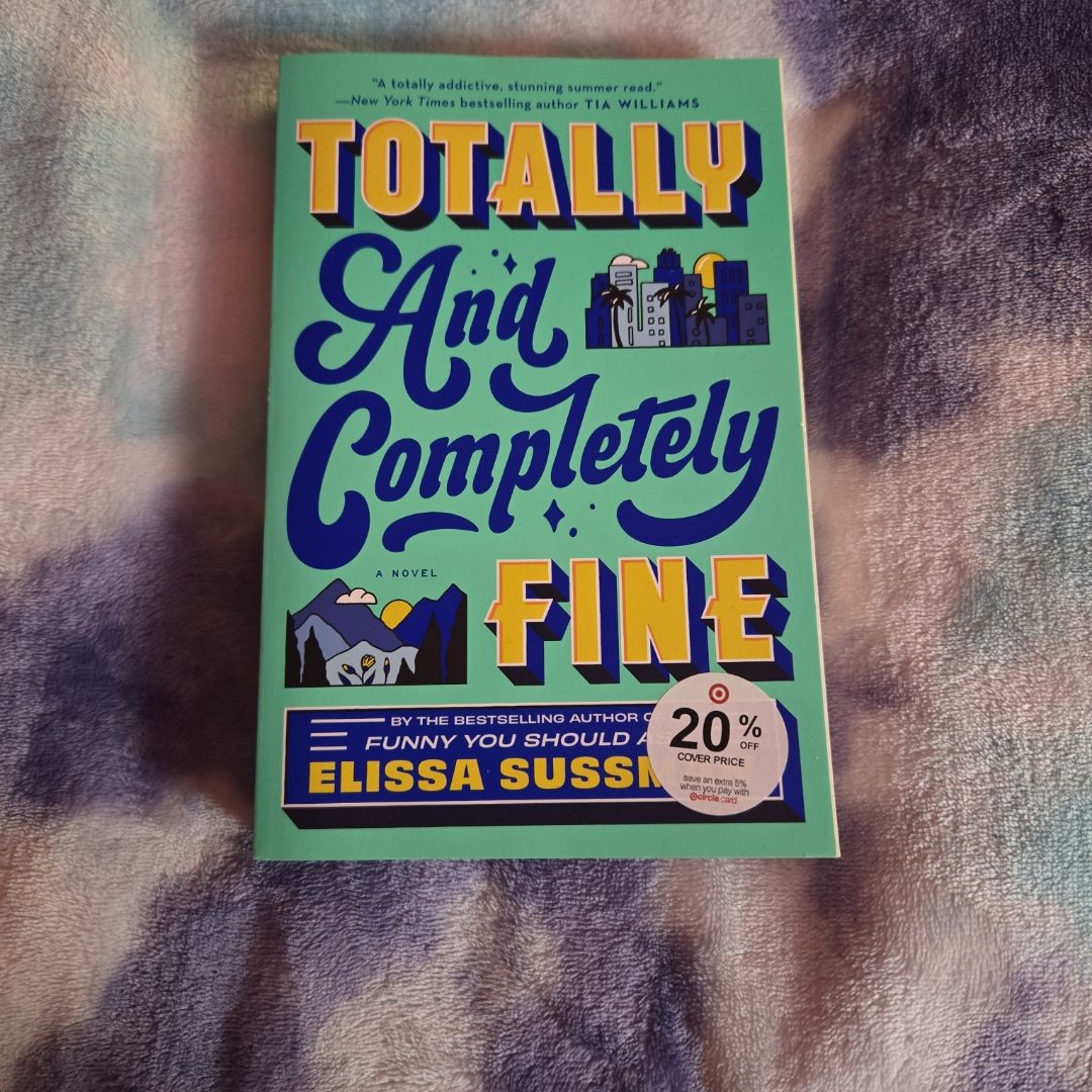 Totally and Completely Fine