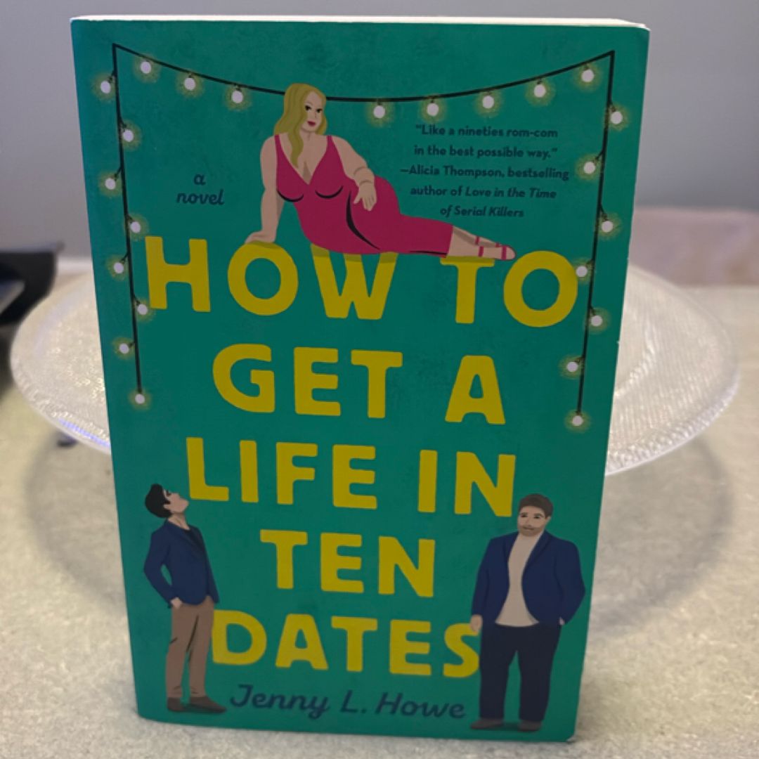 How to Get a Life in Ten Dates