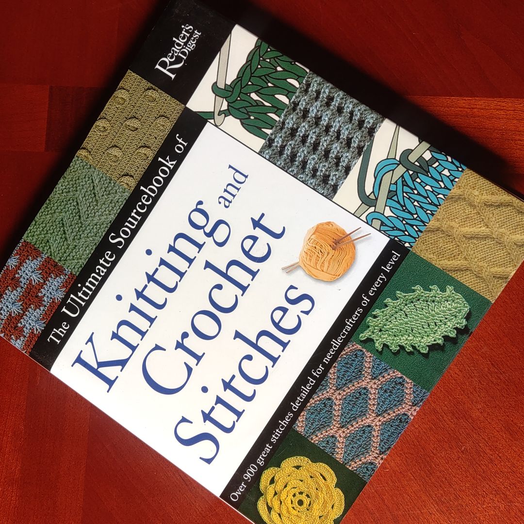 The Ultimate Sourcebook of Knitting and Crochet Stitches