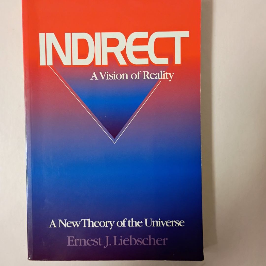 Indirect, a Vision of Reality
