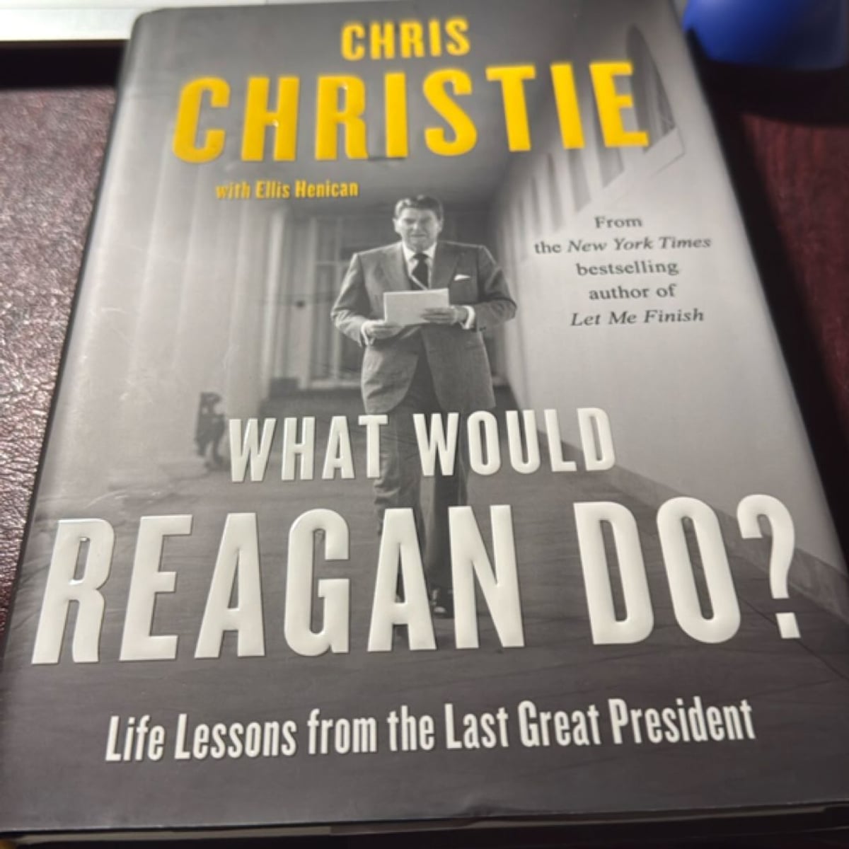 What Would Reagan Do? by Chris Christie, Ellis Henican
