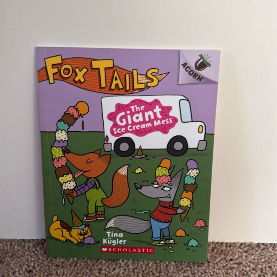 The Giant Ice Cream Mess: an Acorn Book (Fox Tails #3)