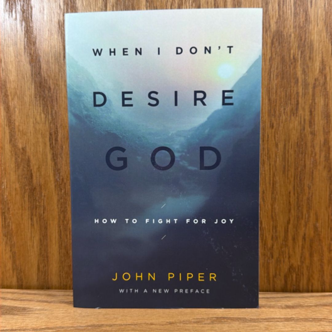 When I Don't Desire God