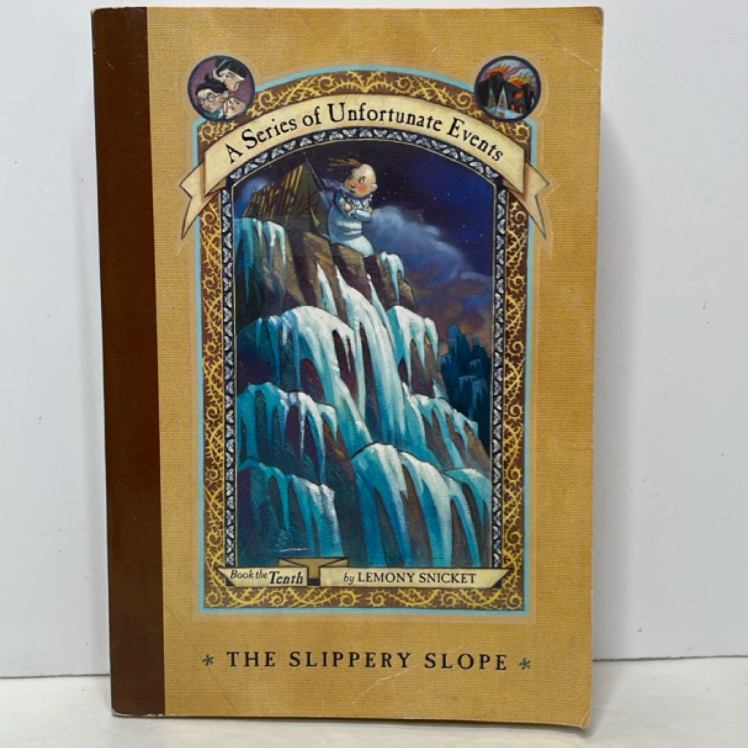 A Series of Unfortunate Events #10: the Slippery Slope