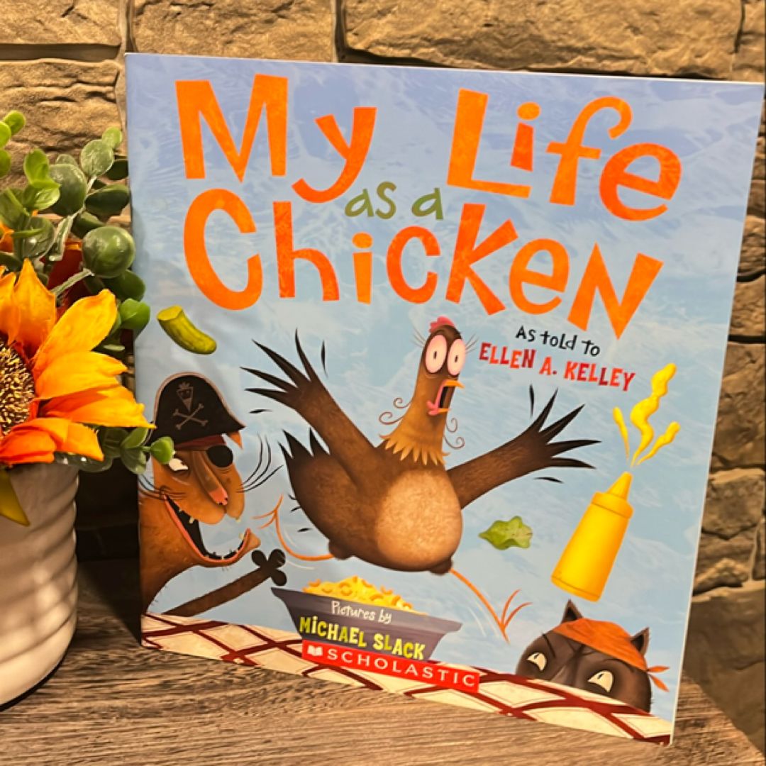 My Life As a Chicken
