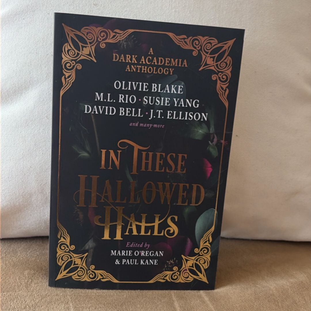 In These Hallowed Halls: a Dark Academia Anthology