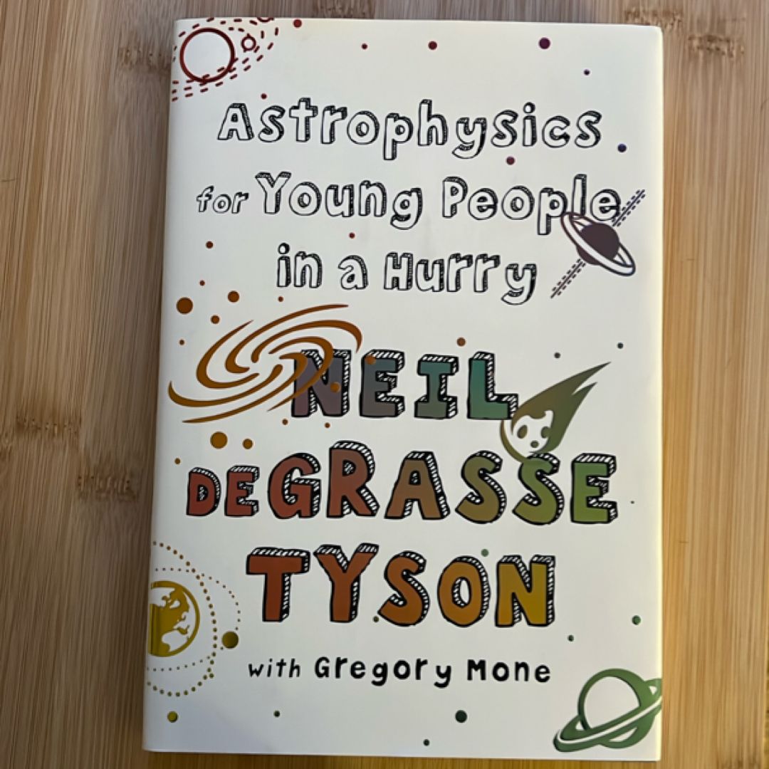 Astrophysics for Young People in a Hurry