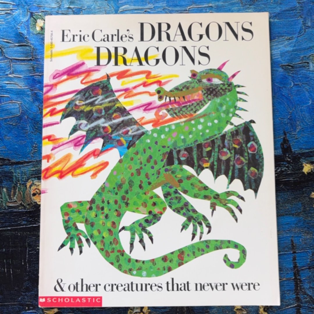 Eric Carle's Dragons Dragons & Other Creatures that Never Were