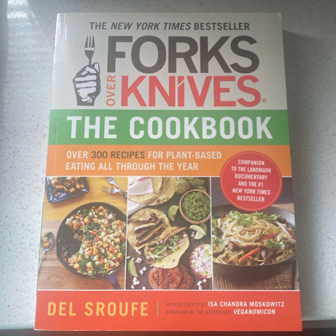 Forks over Knives--The Cookbook