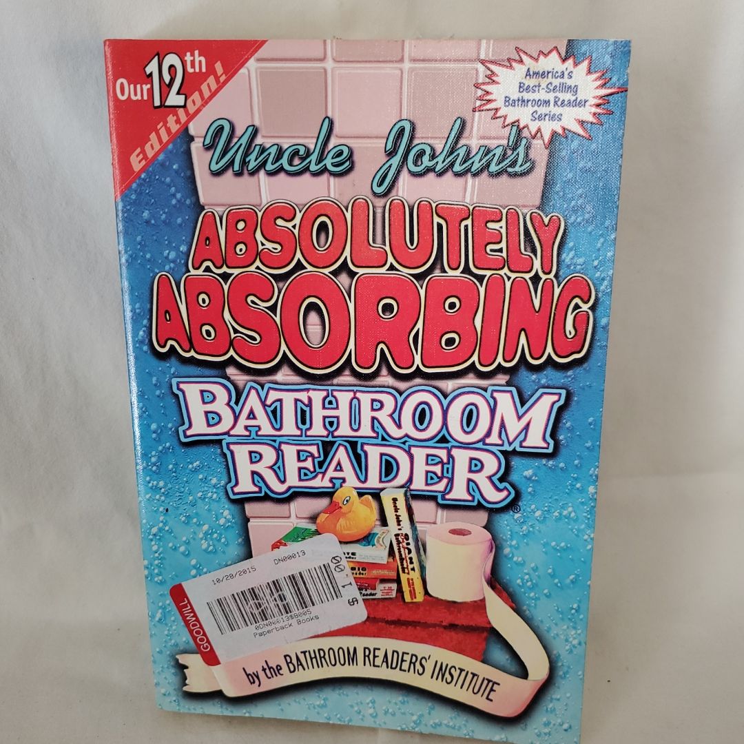 Uncle John's Absolutely Absorbing Bathroom Reader