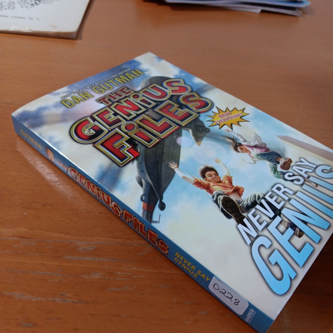 The Genius Files #2: Never Say Genius by Dan Gutman