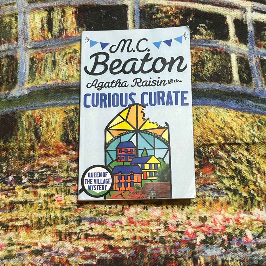 Agatha Raisin and the Case of the Curious Curate