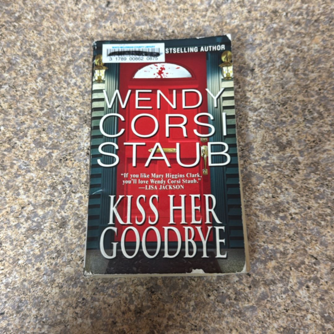 Kiss Her Goodbye