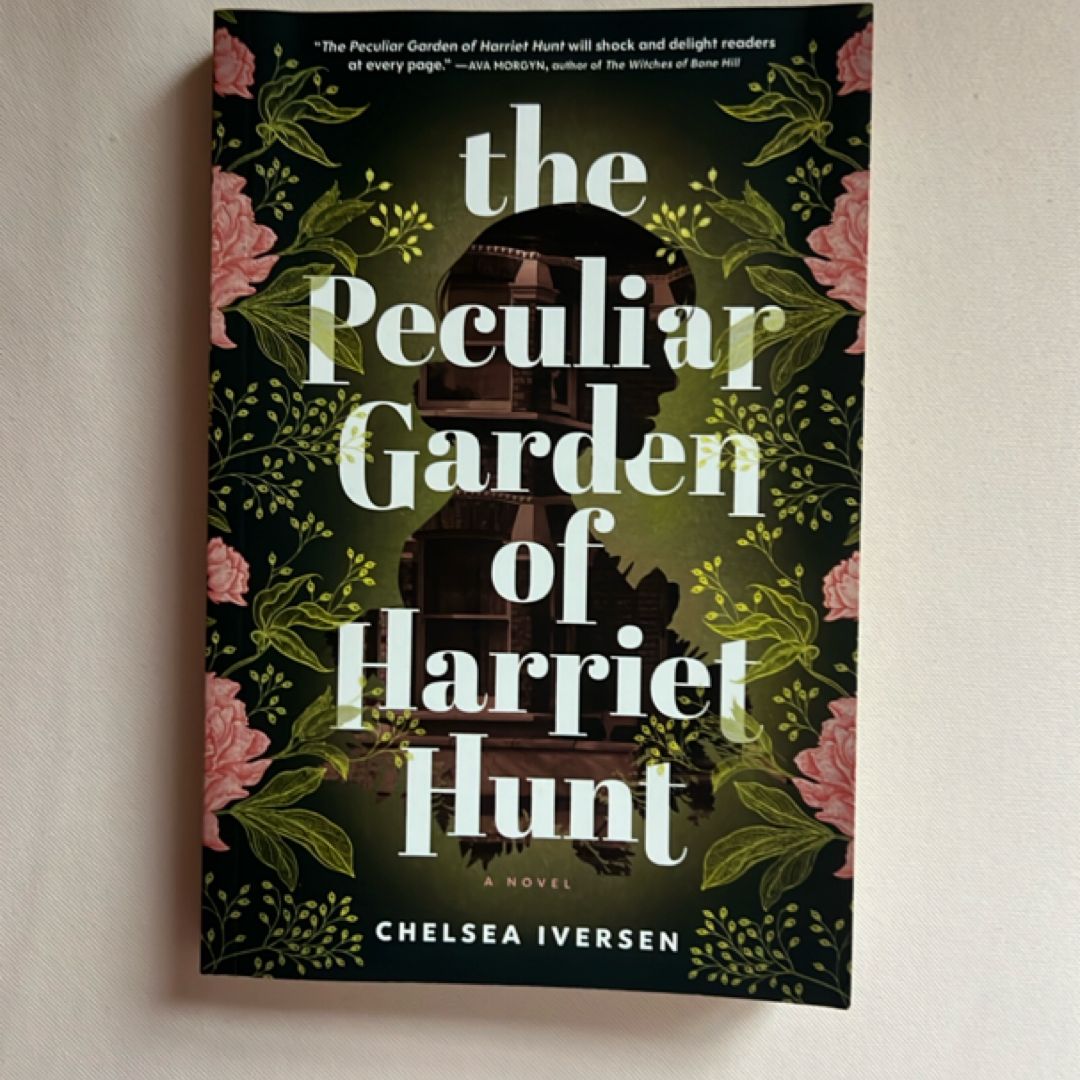 The Peculiar Garden of Harriet Hunt