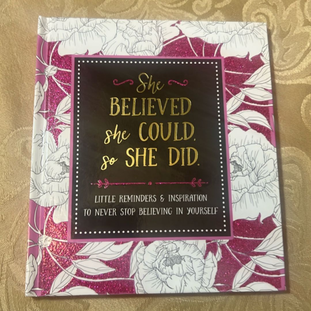 She Believed she Could so she Did