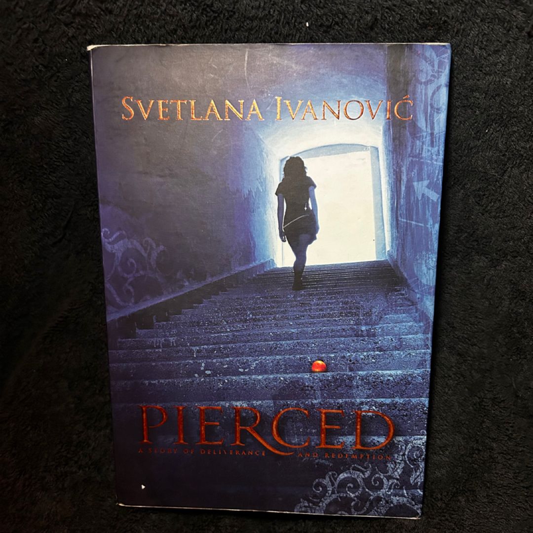Pierced: A Story Of Deliverance and Redemption