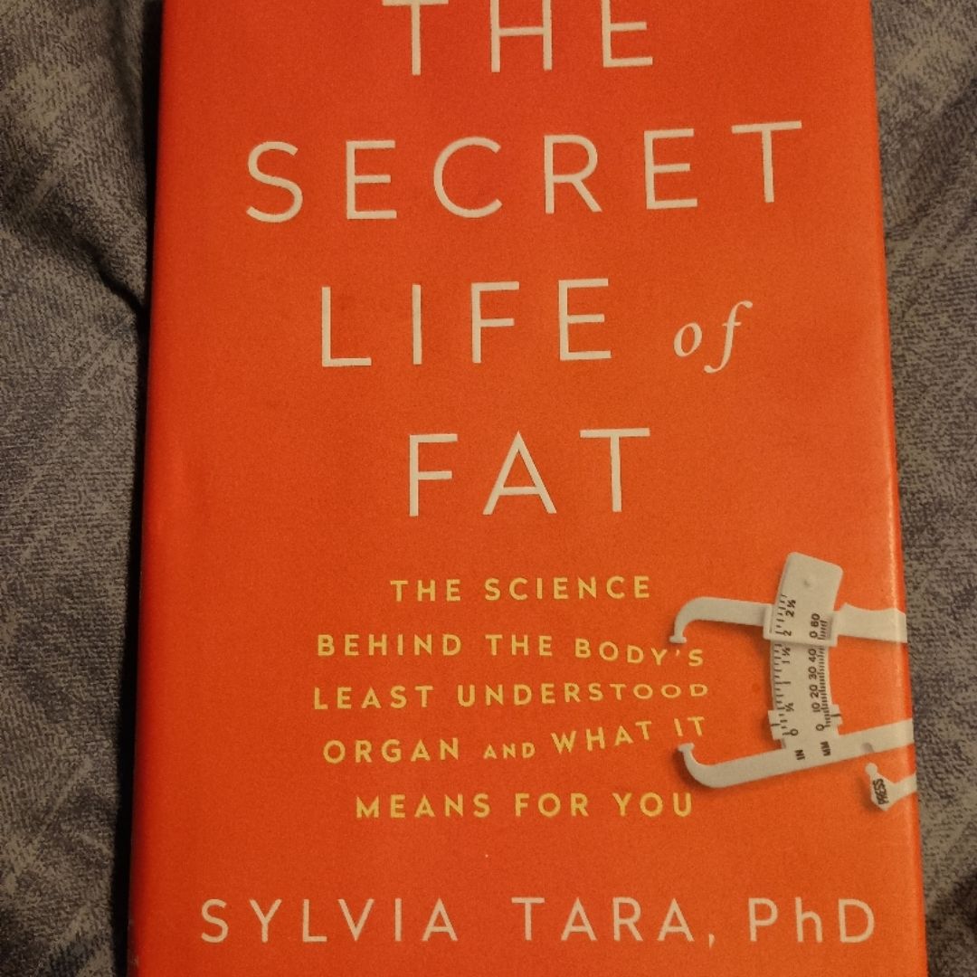 The Secret life of fat