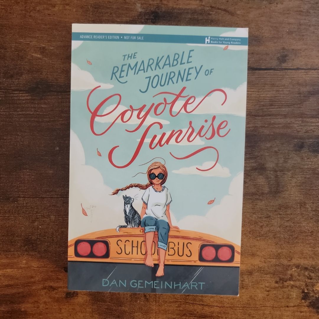 The Remarkable Journey of Coyote Sunrise (2019 ARC)