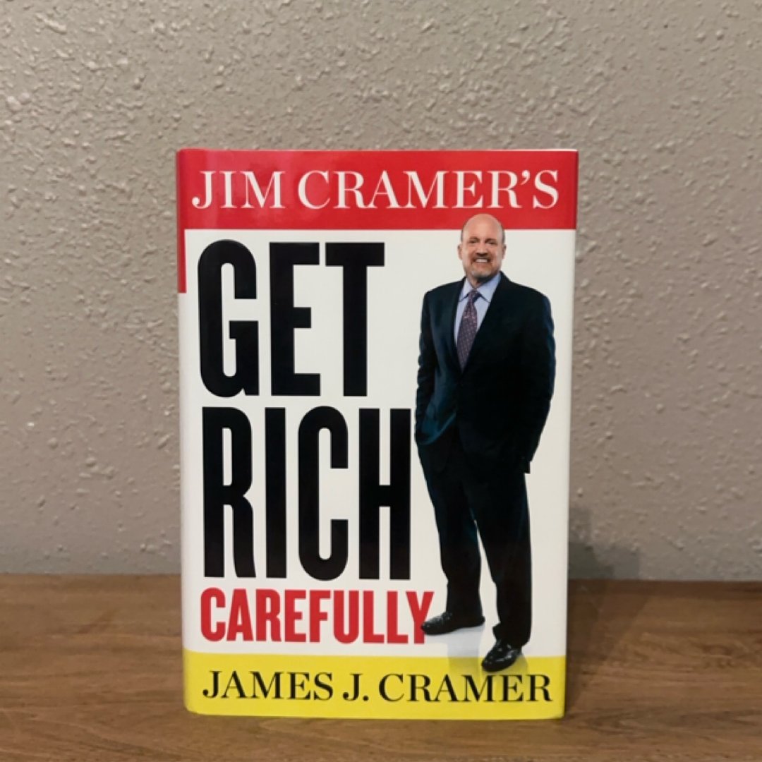 Jim Cramer's Get Rich Carefully