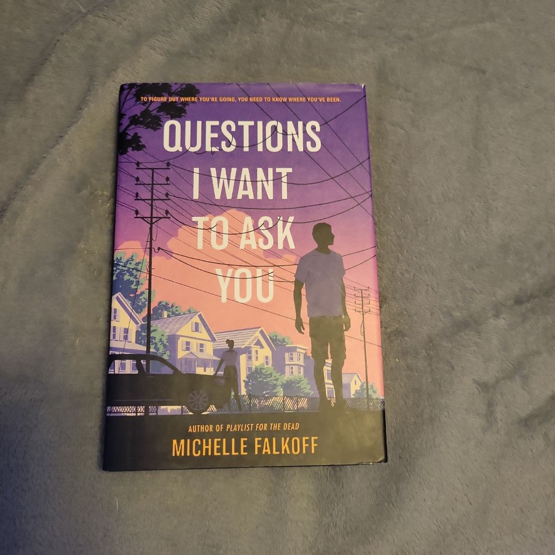 Questions I Want to Ask You