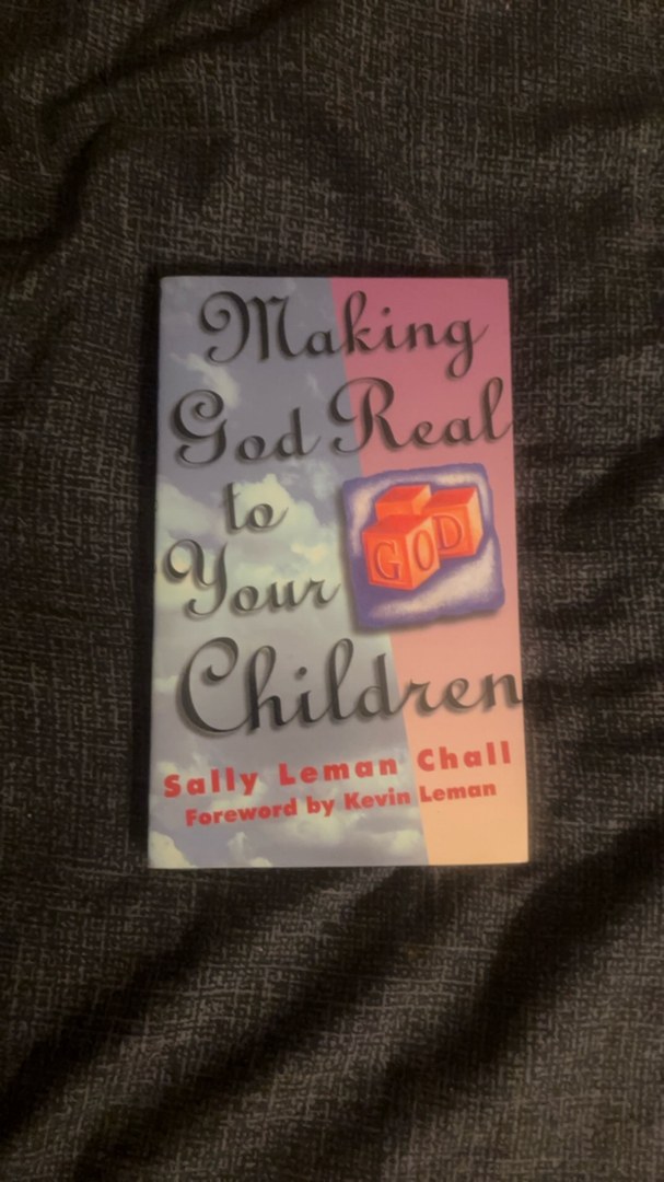 Making God Real to Your Children