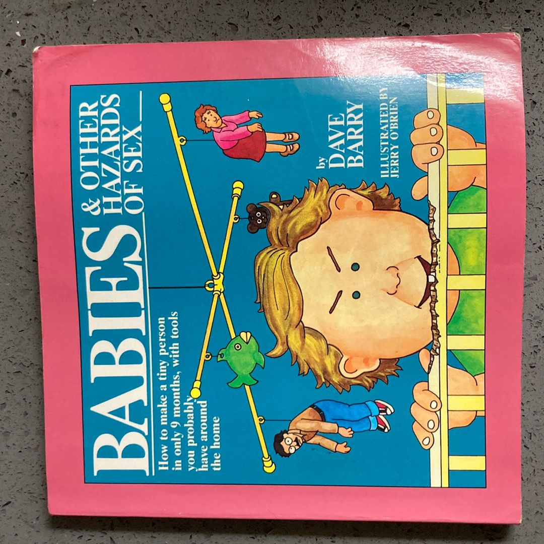 Babies and Other Hazards of Sex