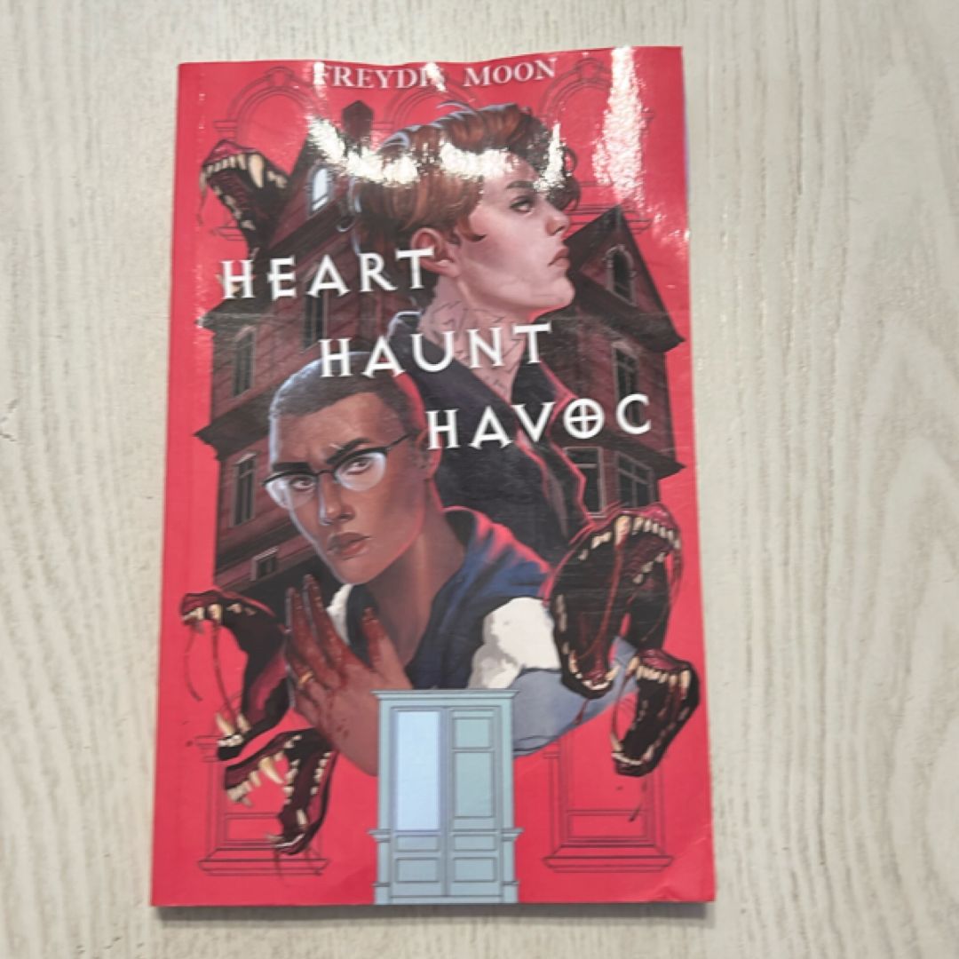 Heart, Haunt, Havoc
