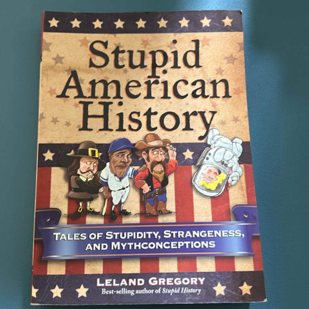 Stupid American History