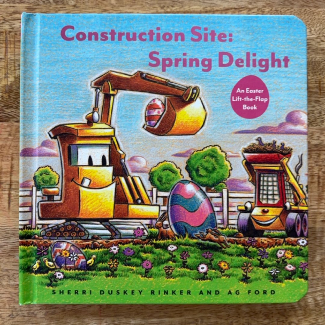 Construction Site: Spring Delight
