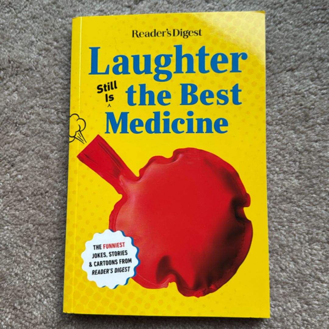 Laughter Still Is the Best Medicine