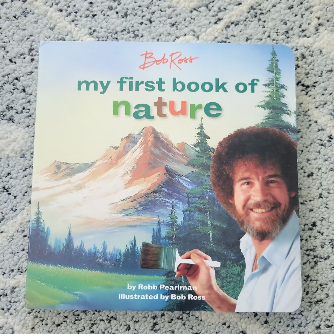 Bob Ross: My First Book of Nature